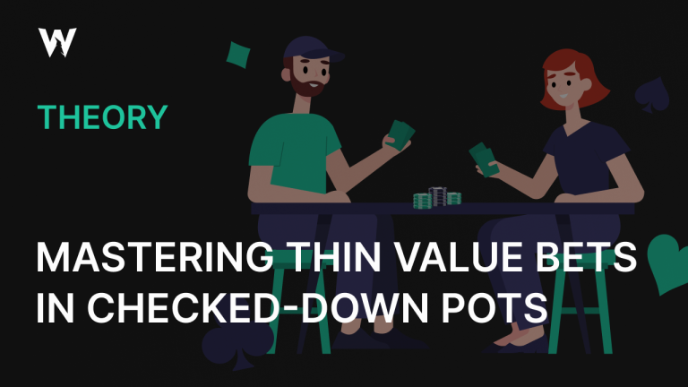 Mastering Thin Value Bets in Checked-Down Pots
