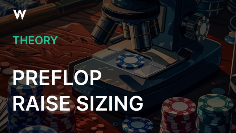 Preflop Raise Sizing: Examining 2 Key Factors