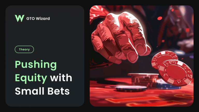Pushing Equity With Small Bets