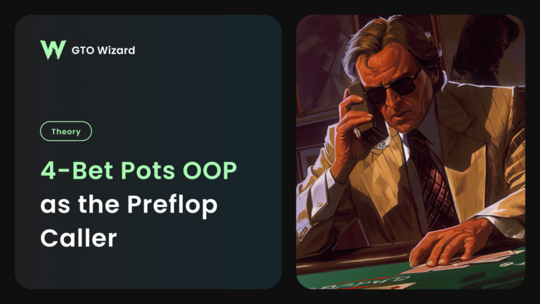 4-Bet Pots OOP as the Preflop Caller