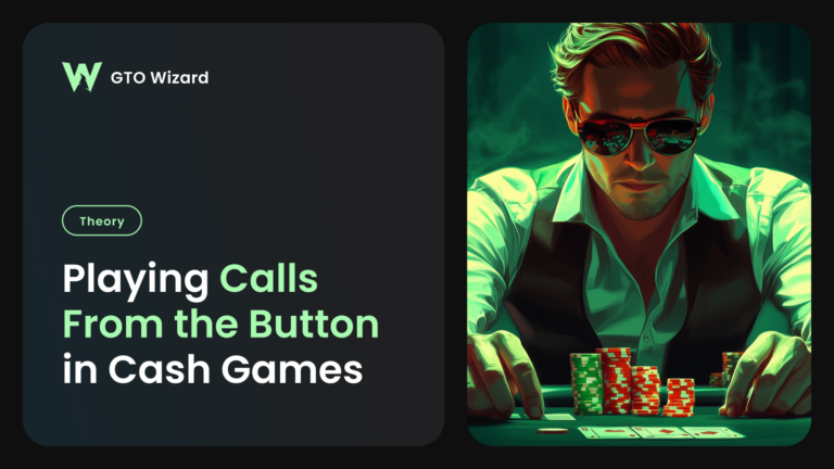 Playing Calls From the Button in Cash Games